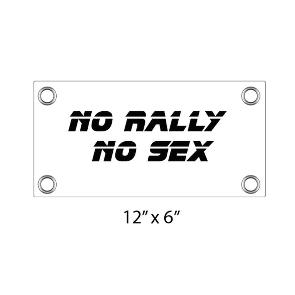 No Rally No $XX Garage Banner